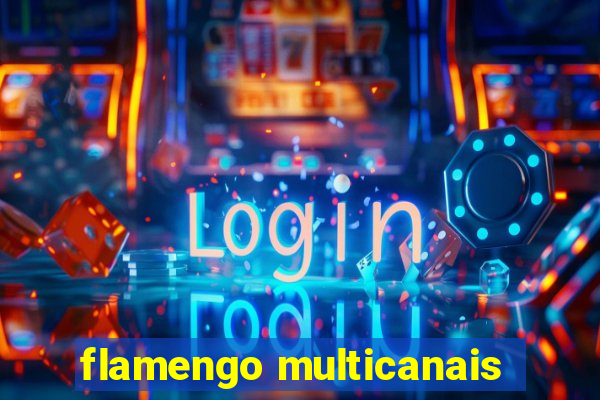 flamengo multicanais